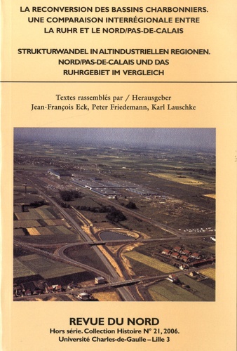 Jean-François Eck et Peter Friedemann - La reconversion des bassins charbonniers - Une comparaison interrégionale entre la Ruhr et le Nord/Pas-de-Calais.
