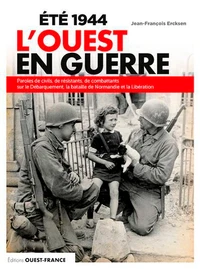 Eté 1944 L'ouest en guerre