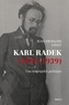 Jean-François Fayet - Karl Radek (1885-1939) - Une biographie politique.