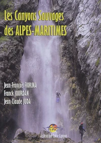 Les Canyons Sauvages des Alpes-Maritimes