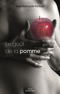 Jean-François Fonlupt - Le goût de la pomme.