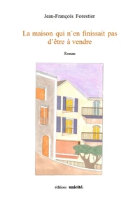 La maison qui n'en finissait pas d'être a vendre