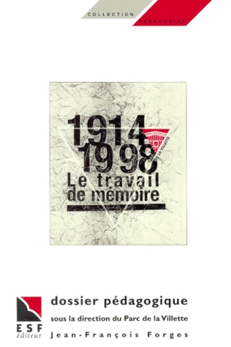 1914-1998. Le Travail De Memoire