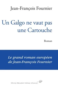 Un Galgo ne vaut pas une Cartouche