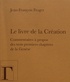 Jean-François Froger - Le livre de la Création - Commentaires à propos des trois premiers chapitres de la Genèse.