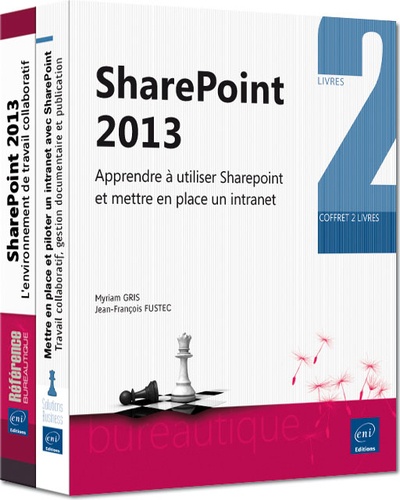 Jean-François Fustec - Sharepoint 2013 - Coffret de deux livres : Apprendre à utiliser SharePoint et mettre en place un intranet.