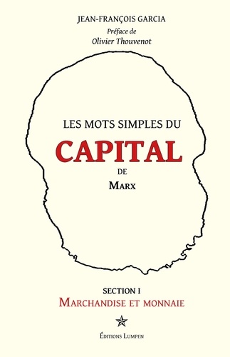 Les mots simples du Capital de Marx. Section 1, Marchandise et monnaie