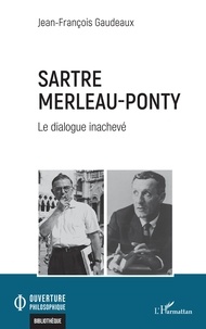 Téléchargement ebook gratuit Sartre Merleau-Ponty  - Le dialogue inachevé RTF PDF