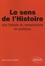 Le sens de l'Histoire. Une histoire du messianisme en politique