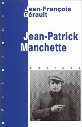 Jean-François Gérault - Jean-Patrick Manchette.