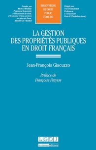 Jean-François Giacuzzo - La gestion des propriétés publiques en droit français.