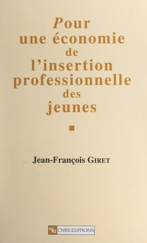 Pour une économie de l'insertion professionnelle des jeunes