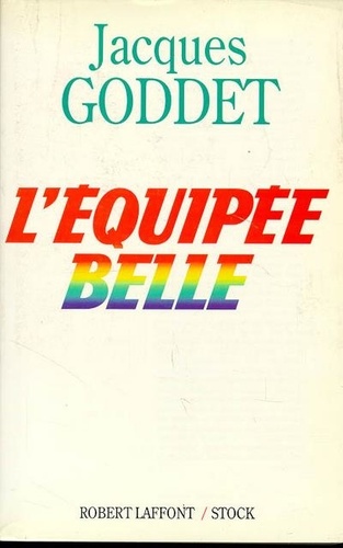 Jean-François Goddet - L'équipée belle.