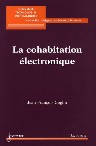 Jean-François Goglin - La cohabitation électronique.
