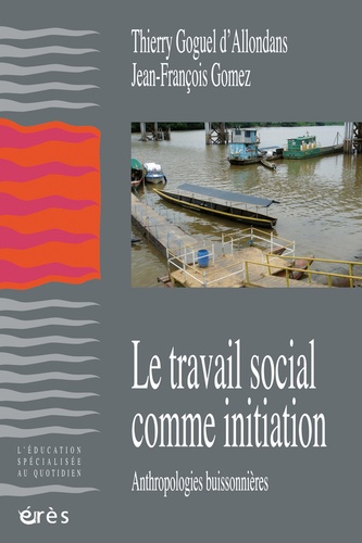 Le travail social comme initiation. Anthropologies buissonières