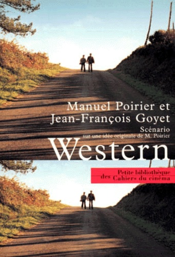 Jean-François Goyet et Manuel Poirier - Western - Scénario.