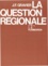 La Question Regionale