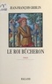 Jean-François Griblin - Le roi bûcheron.