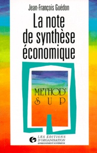 Jean-François Guédon - La note de synthèse économique.