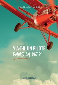Y a-t-il un pilote dans la vie ? de Jean-francois Hadida - Livre - Decitre