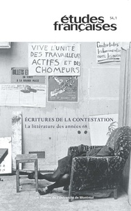 Jean-François Hamel et Julien Lefort-Favreau - Études françaises. Volume 54, numéro 1, 2018 - Écritures de la contestation: la littérature des années 68.