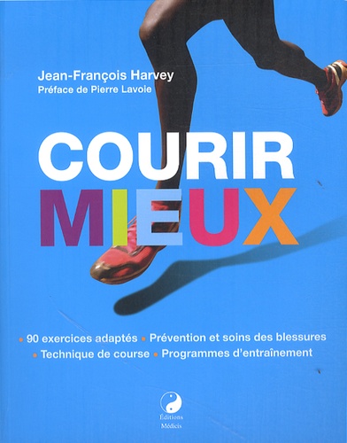 Jean-François Harvey - Courir mieux.