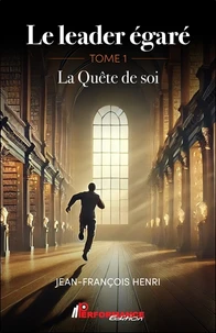 Le leader égaré Tome 1 - La Quête de soi