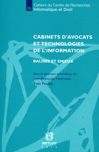 Jean-François Henrotte et Yves Poullet - Cabinets d'avocats et technologies de l'information : balises et enjeux.