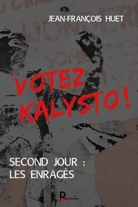 Téléchargement de livre électronique pour ipad mini Votez Kalysto ! Second jour (French Edition) par Jean-François Huet
