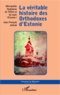 Jean-François Jolivalt - La véritable histoire des orthodoxes d'Estonie.