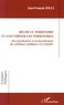 Jean-François Jolly - Régir le territoire et gouverner les territoires - Décentralisation et territorialisation des politiques publiques en Colombie.