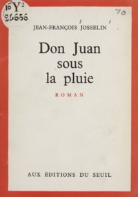 Jean-François Josselin - Don Juan sous la pluie.