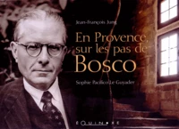En provence sur les pas de Bosco