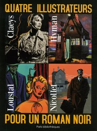 Quatre illustrateurs pour un roman noir