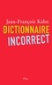 Jean-François Kahn - Dictionnaire incorrect.