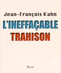 L'ineffaçable trahison