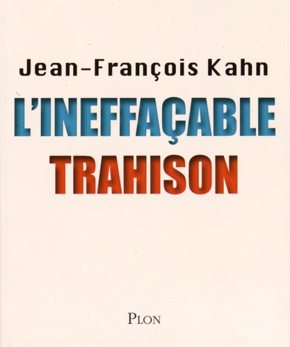 L'ineffaçable trahison