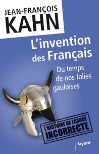 Linvention des Français - Du temps de nos folies gauloises.pdf