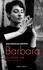 Barbara, la vraie vie. 1930-1997-2017
