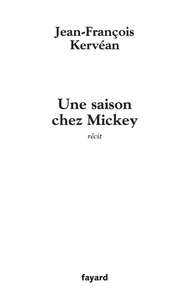 Jean-François Kervéan - Une saison chey Mickey.