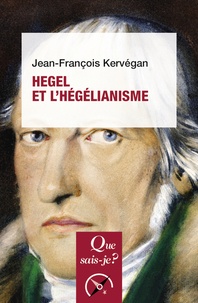 Jean-François Kervégan - Hegel et l'hégélianisme.