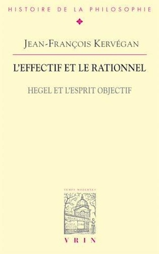 L'effectif et le rationnel. Hegel et l'esprit objectif