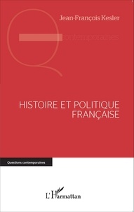 Jean-François Kesler - Histoire et politique française.