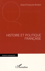 Jean-François Kesler - Histoire et politique française.