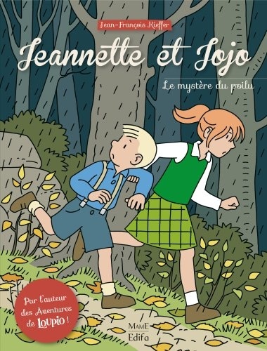Jeannette et Jojo Tome 1 Le mystère du poilu