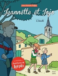 Jean-François Kieffer - Jeannette et Jojo Tome 2 : L'évadé.