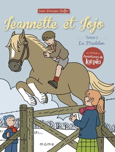 Jeannette et Jojo Tome 5 La Madelon