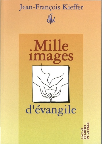 Jean-François Kieffer - Mille images d'Evangile.