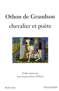 Othon de Grandson, chevalier et poète