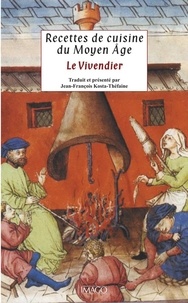 Jean-François Kosta-Théfaine - Recettes de cuisine du Moyen Age - Le Vivendier.